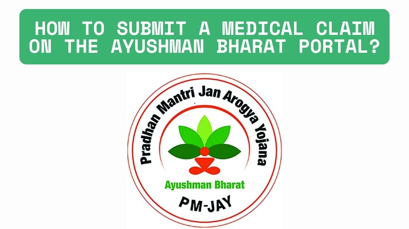 How to Submit a Medical Claim on the Ayushman Bharat Portal